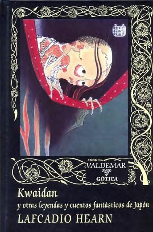 Kwaidan y otras leyendas y cuentos fantásticos de Japón.