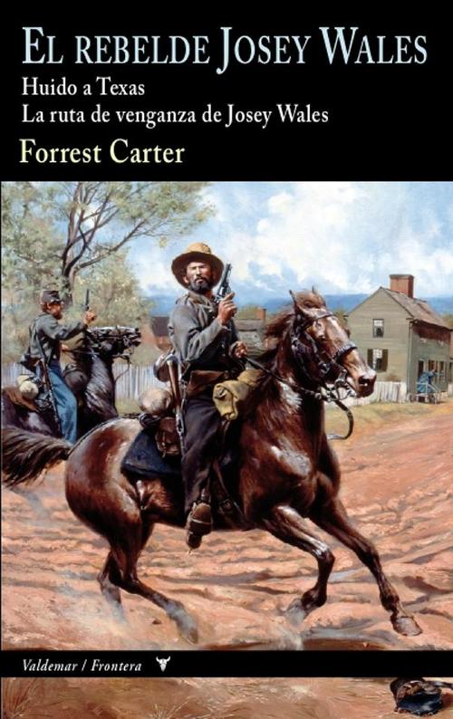 Rebelde Josey Wales, El. Huido a Texas / La ruta de venganza de Josey Wales