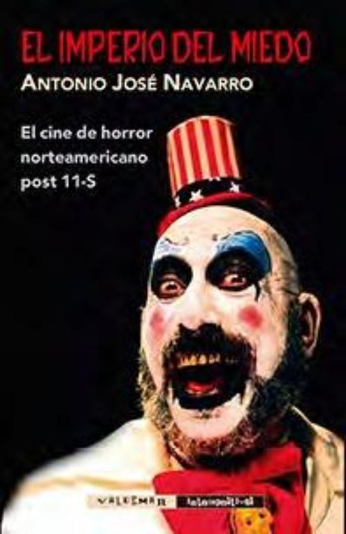 Imperio del miedo, El. El cine de horror norteamericano post 11-S