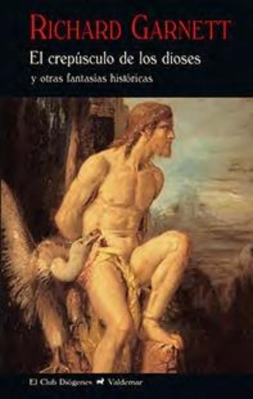 Crepúsculo de los dioses y otras fantasías históricas, El.