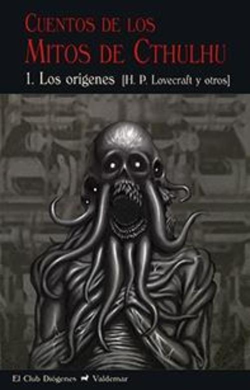 Cuentos de los Mitos de Cthulhu 1. Los orígenes.