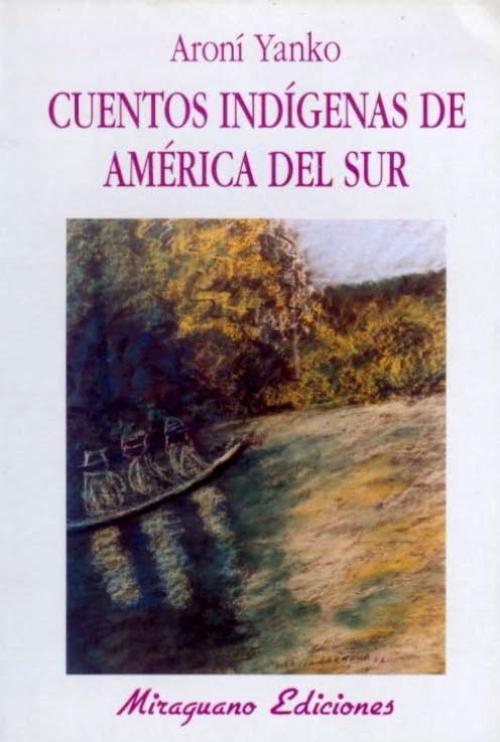 Cuentos indígenas de América del Sur.