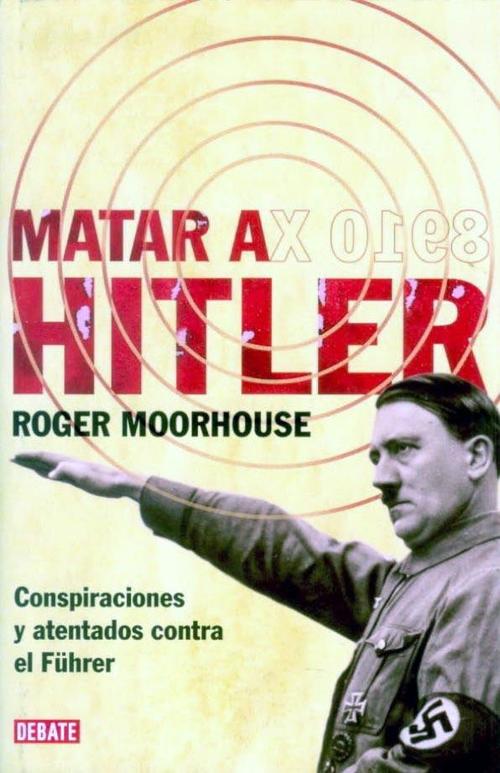Matar a Hitler. 