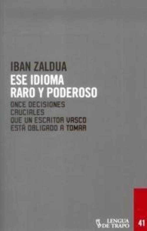 Ese idioma raro y poderoso. Once decisiones cruciales que un escritor vasco está obligado a tomar