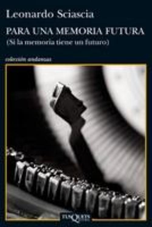 Para una memoria futura (Si la memoria tiene un futuro).