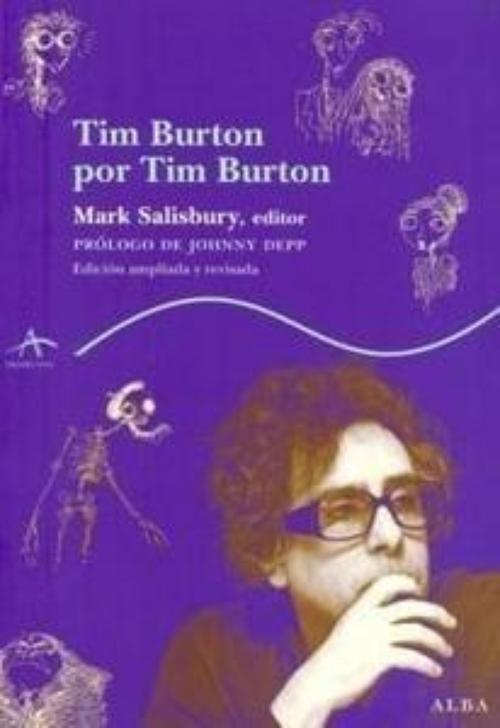 Tim Burton por Tim Burton (edición ampliada y revisada). . Edición ampliada y revisada