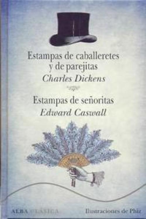 Estampas de caballeretes y parejitas / Estampas de señoritas.