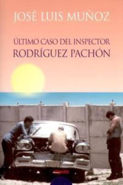 Ultimo caso del inspector Rodríguez Pachón