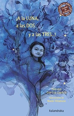 A la luna, a las dos y a las tres.