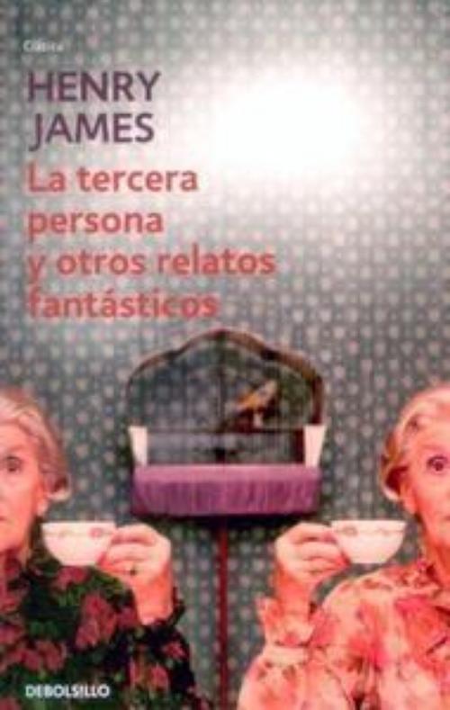 Tercera persona y otros relatos fantásticos, La.