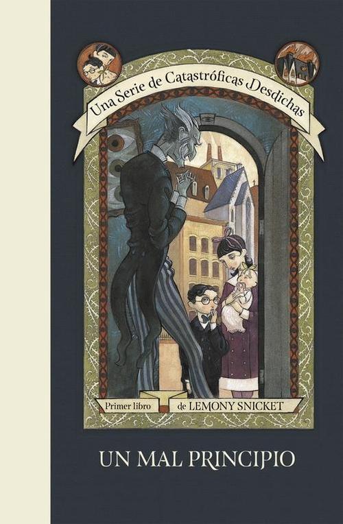 Mal principio, Un. Una serie de catastróficas desdichas 1