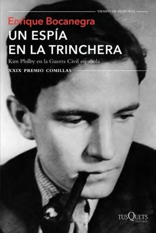 Espía en la trinchera, Un. Kim Philby en la Guerra Civil española