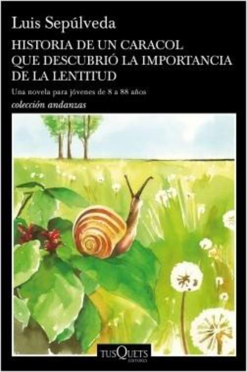 Historia de un caracol que descubrió la importancia de la lentitud.