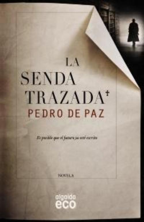 Senda trazada, La