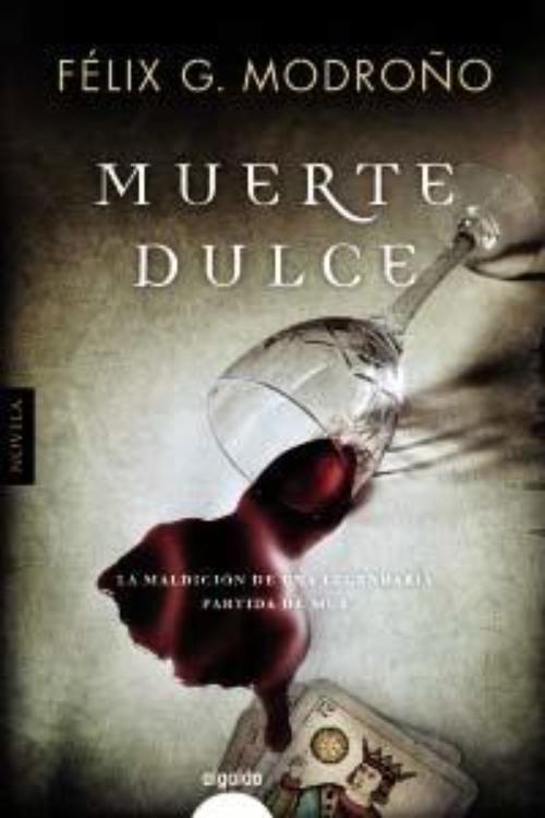 Muerte dulce Modroño, Félix G. Algaida 9788490676790