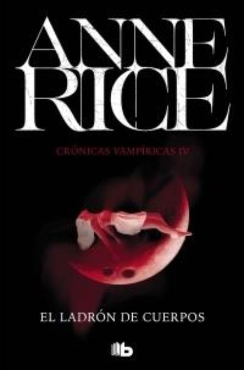 Ladrón de cuerpos, El. Crónicas vampíricas IV