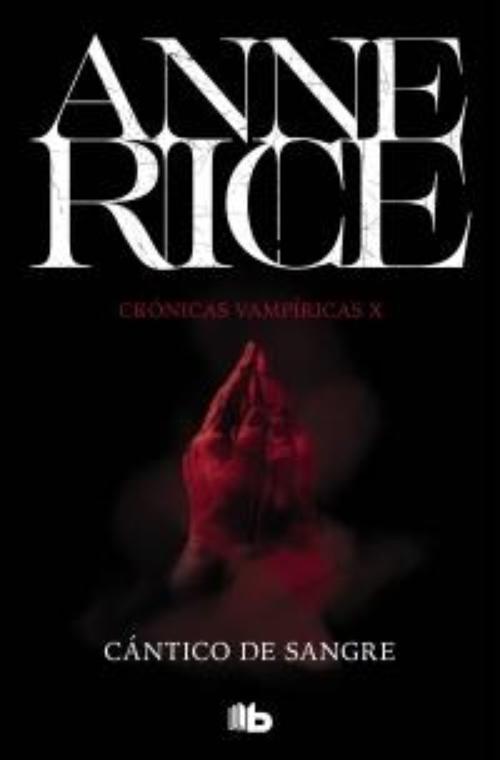 Cántico de sangre. Crónicas vampíricas X