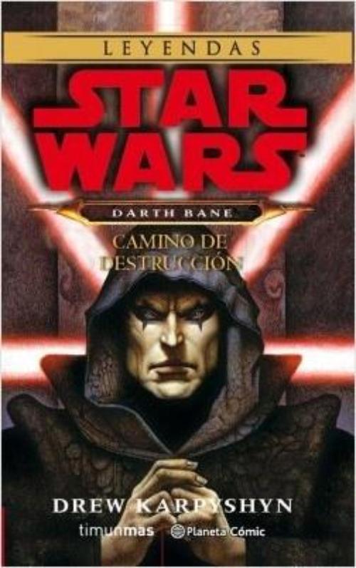 Star Wars. Darth Bane. Camino de destrucción.