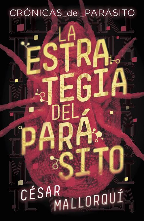 Estrategia del parásito, La. Crónicas del parásito 1