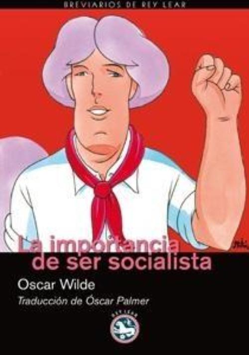 Importancia de ser socialista, La