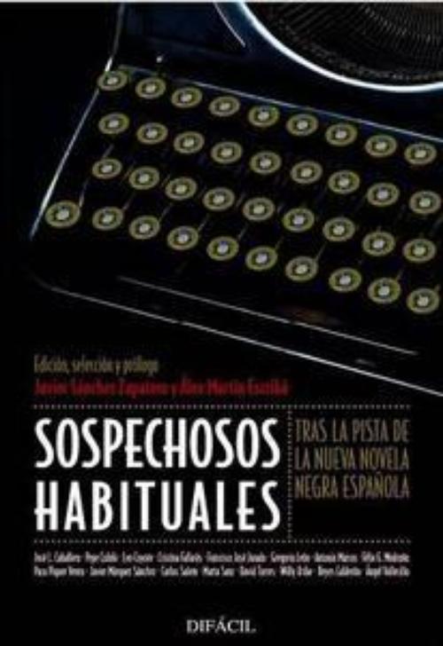 Sospechosos habituales: tras la pista de la nueva novela negra española