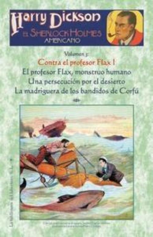Harry Dickson. El Sherlock Holmes americano. Volumen III.
