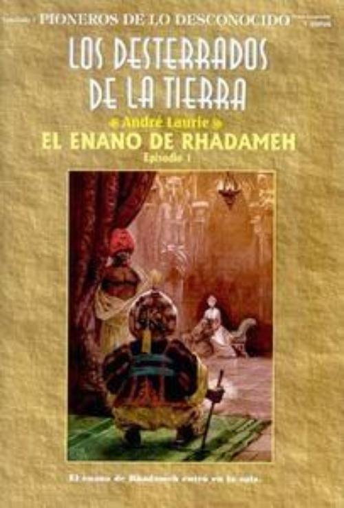 Desterrados de la Tierra 1. El enano de Rahdaméh, Los