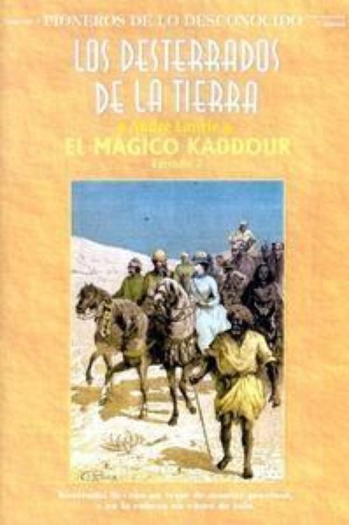 Desterrados de la Tierra 2. El mágico Kaddour, Los