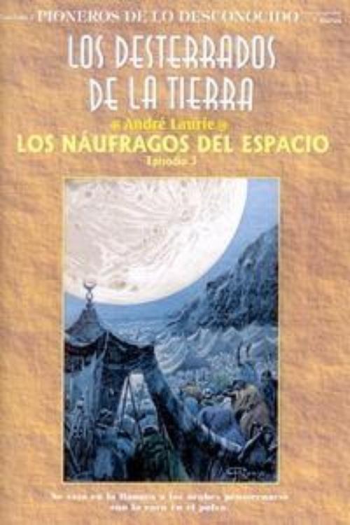 Desterrados de la Tierra 3. Los náufragos del espacio, Los