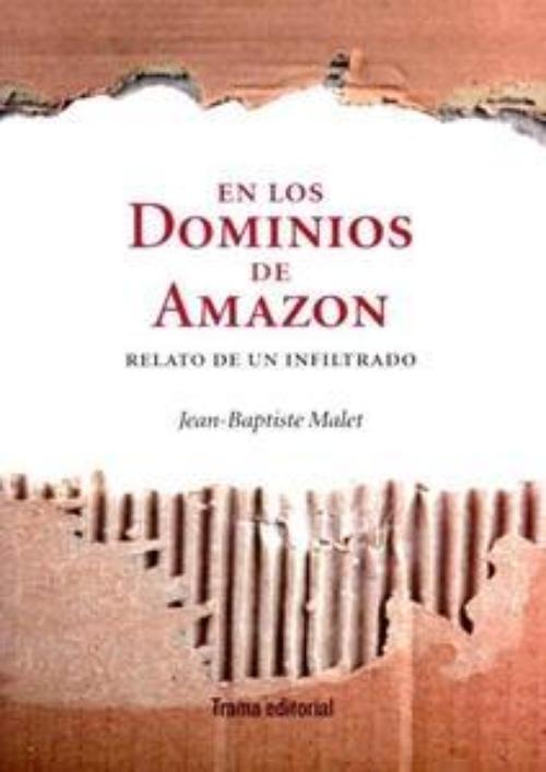 En los dominios de Amazon. Relato de un infiltrado