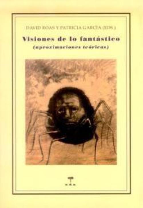 Visiones de lo fantástico (aproximaciones teóricas).