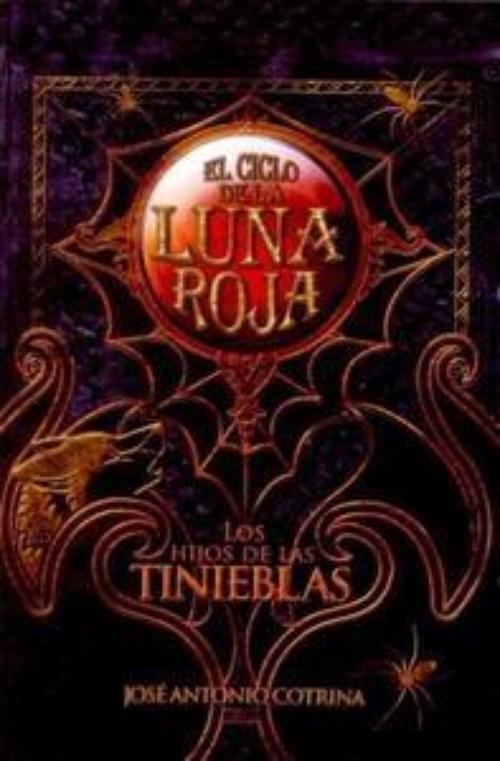 Hijos de las tinieblas, Los. El ciclo de la luna roja II