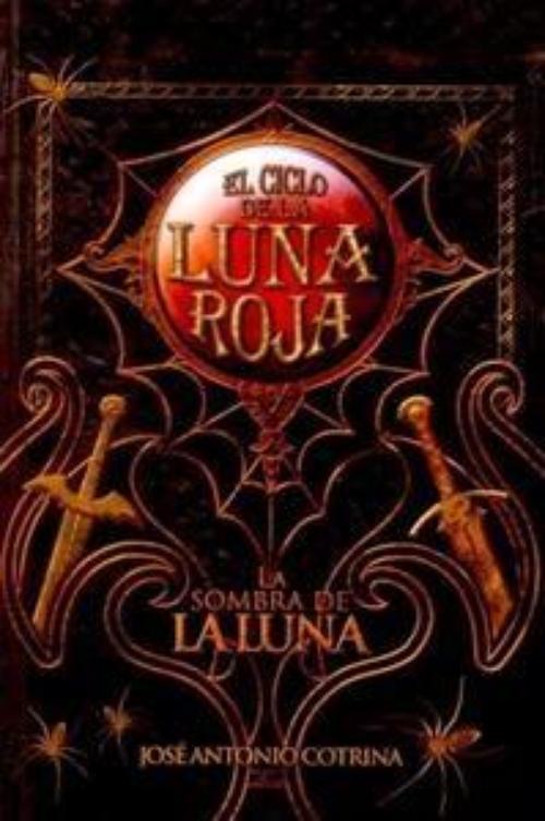 Sombra de la luna, La. El ciclo de la luna roja III