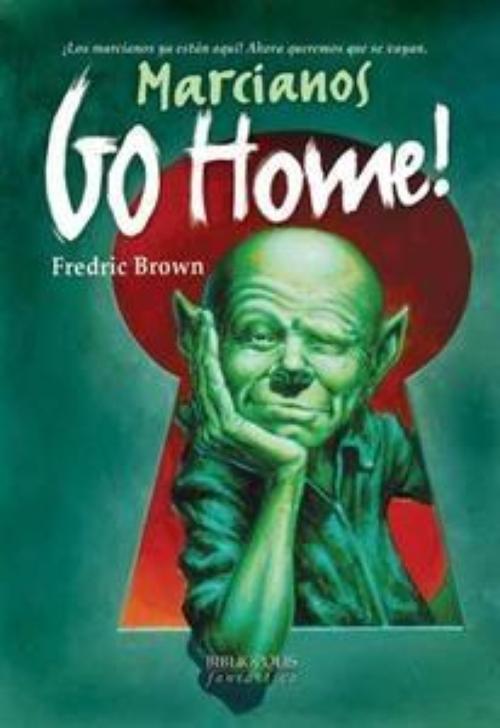 Marcianos Go home!.