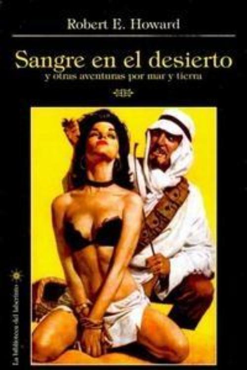 Sangre en el desierto y otras aventuras por mar y tierra.