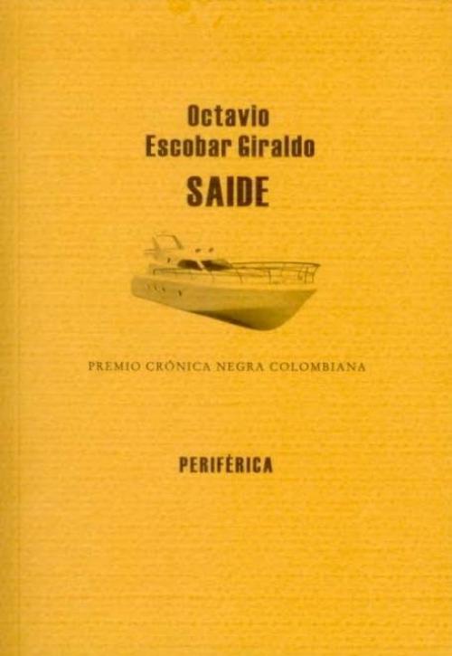 Saide. Premio Crónica negra colombiana