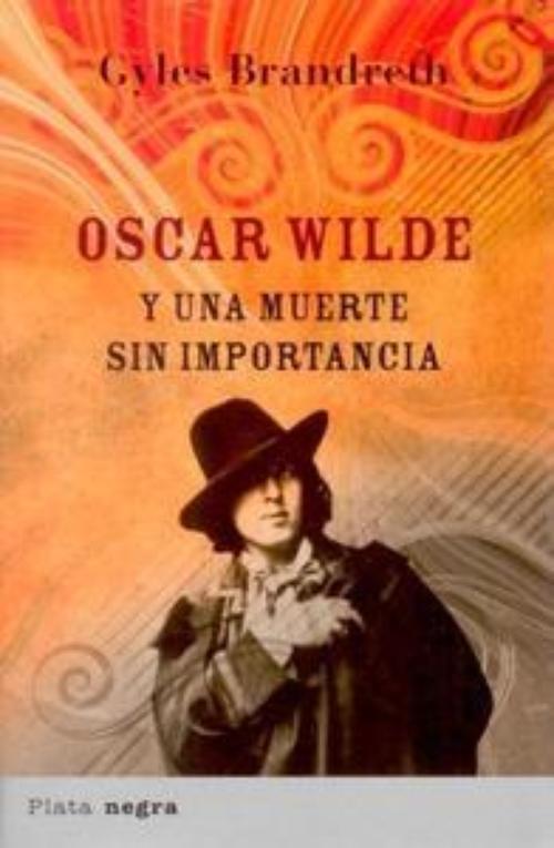 Oscar Wilde y una muerte sin importancia.