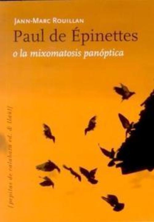 Paul de Épinettes o la mixomatosis panóptica