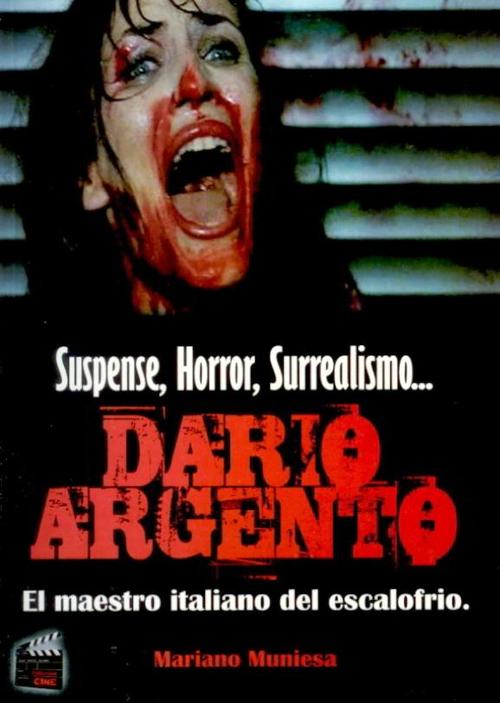 Dario Argento. El maestro italiano del escalofrio. 