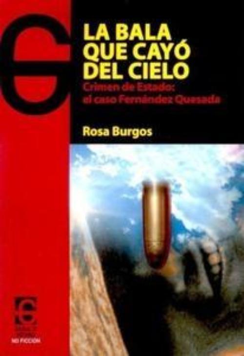 Bala que cayó del cielo, La. Crimen de Estado: el caso Fernández Quesada