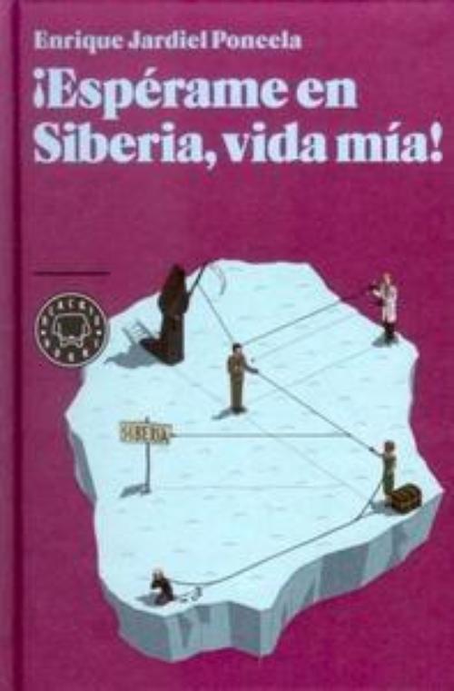 Espérame en Siberia, vida mía!.