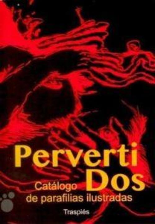 Pervertidos. Catálogo de parafilias ilustradas