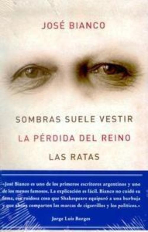 Sombras suele vestir / La pérdida del reino / Las ratas. 