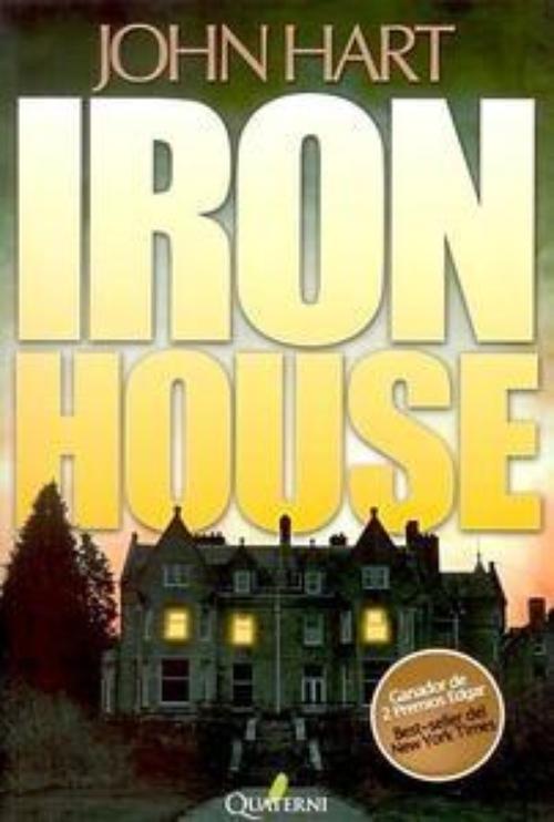 Iron House. 