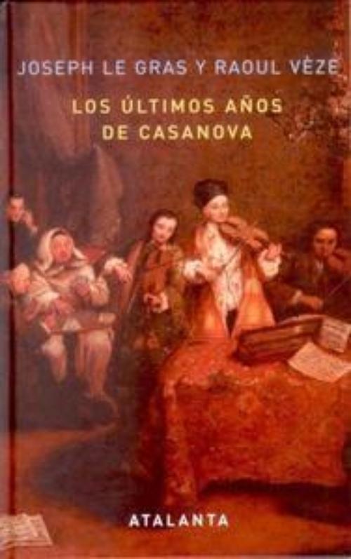 Ultimos años de Casanova, Los.