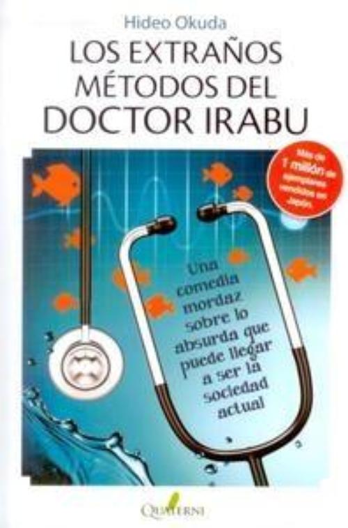 Extraños métodos del doctor Irabu, Los