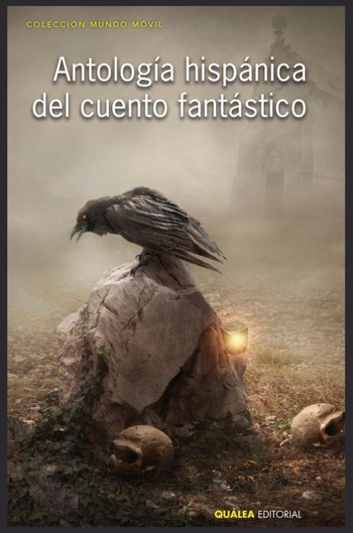 Antología hispánica del cuento fantástico. 