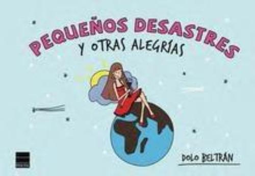 Pequeños desastres y otras alegrías.