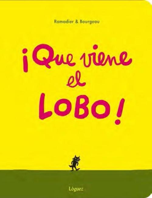 Qué viene el lobo!