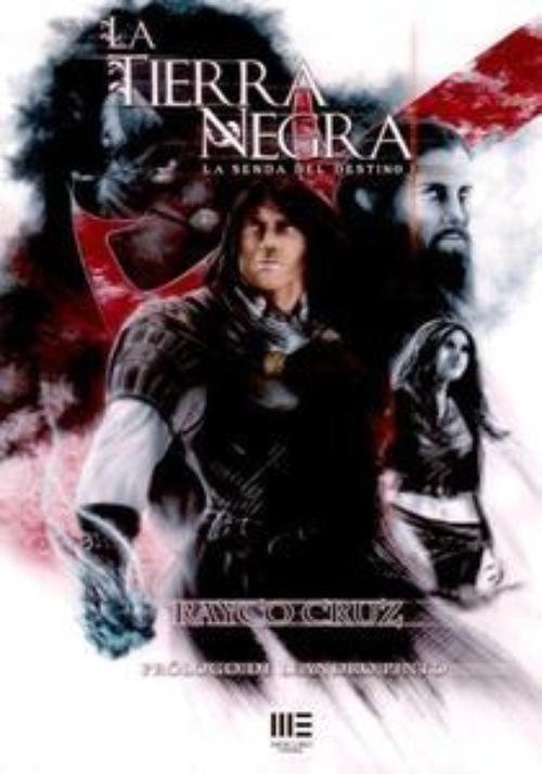 Tierra negra, La. La senda del destino 1